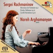 Nareh Arghamanyan - Rachmaninov: Morceaux de Fantaisie / Etudes-Tableaux / Corelli Variations (2015) [SACD]